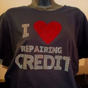I Love Repairing Credit T-shirts for Women Business Owners